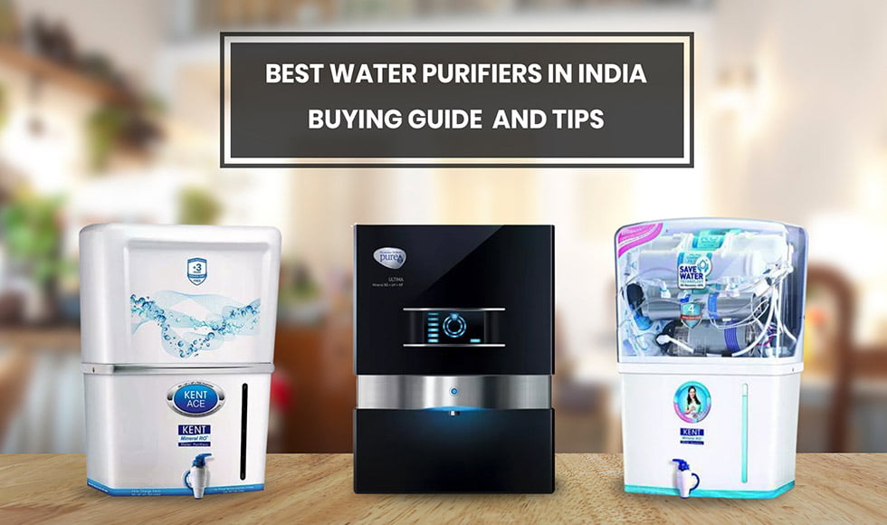 Best Water Purifiers in India - Buying Guide and Tips