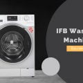 IFB Washing Machine Review