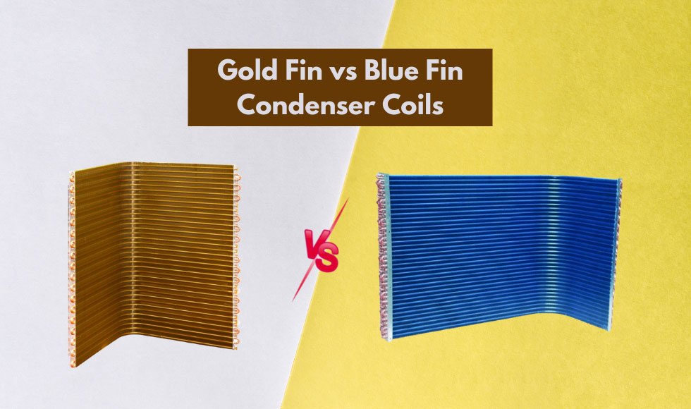Gold Fin vs Blue Fin Condenser Coils