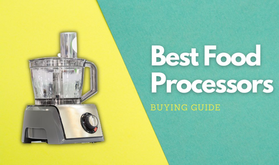 Best Food Processors In India – Buying Guide
