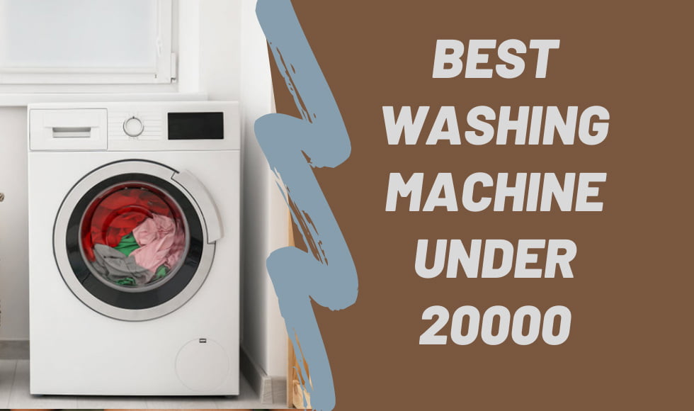Best Washing Machines under 20000