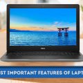 Important Features of Laptops