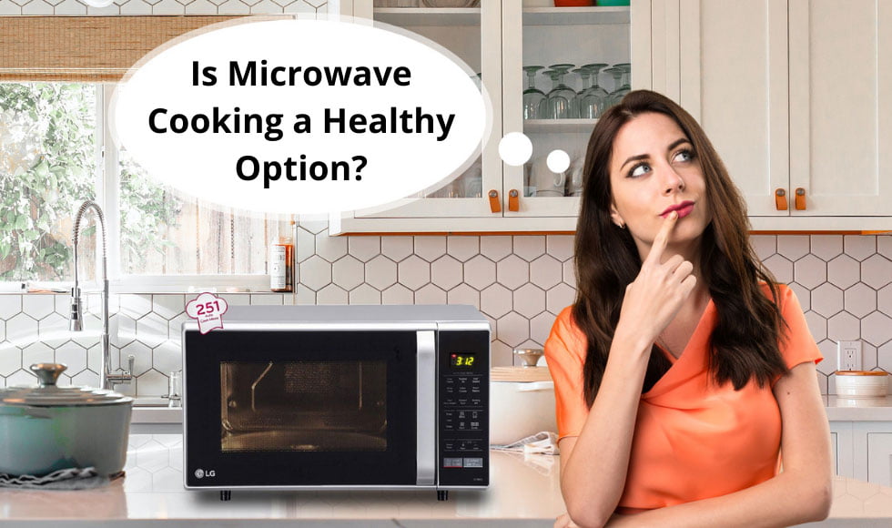 Is Microwave Cooking a Healthy Option?