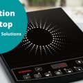 Induction Cooktop Problems & Solutions