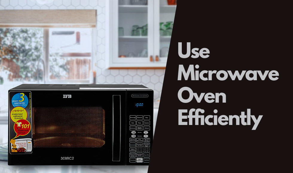 use microwave oven efficiently