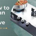 How to clean gas stoves