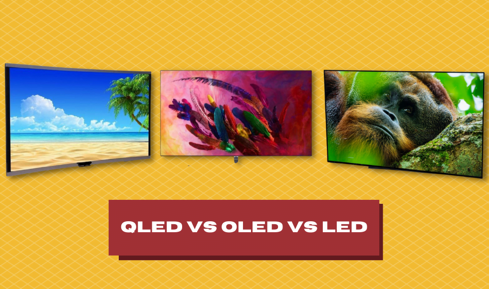 QLED vs OLED vs LED