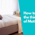 How to select the thickness of mattress