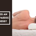 What is an Orthopaedic mattress