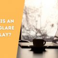 What Is An Anti-glare display