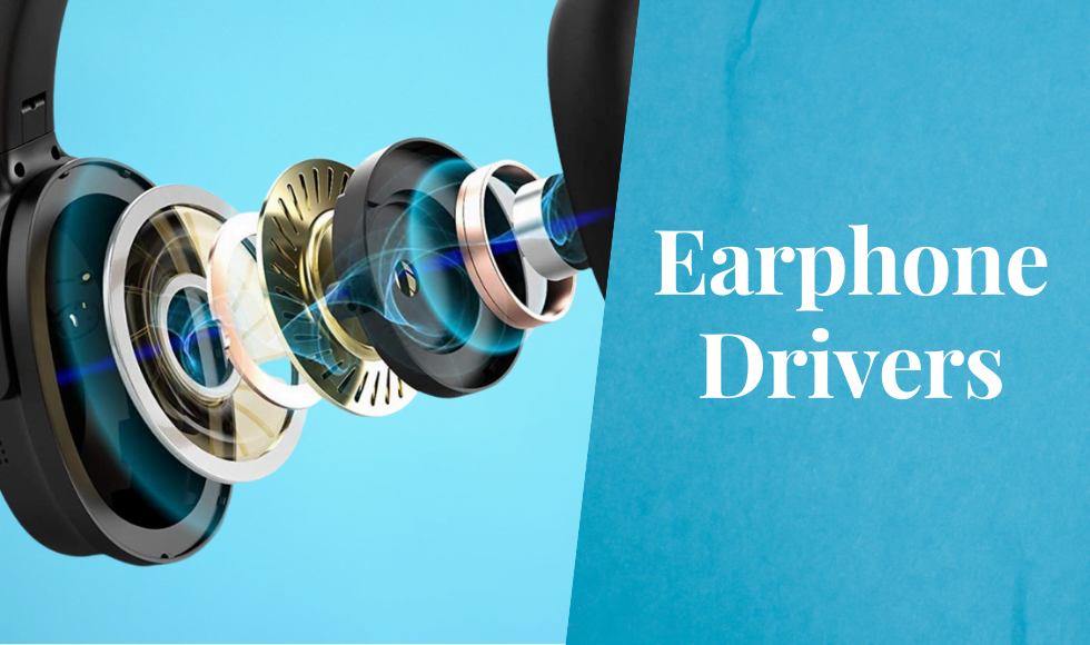 Earphone Drivers