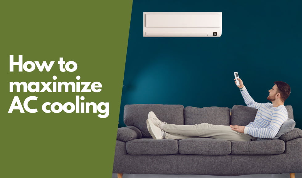 How to maximize AC cooling