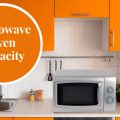 How To Choose Microwave Oven Capacity