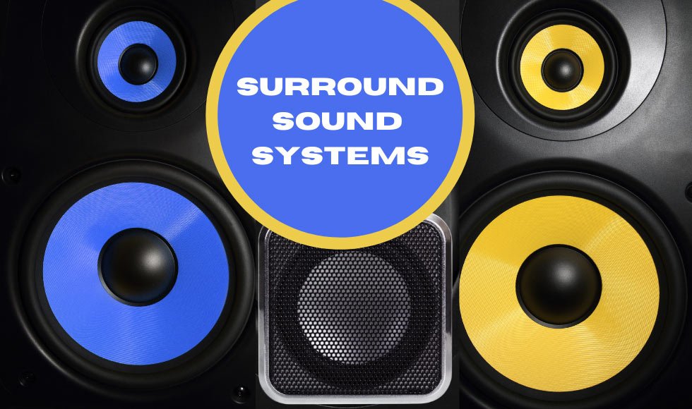 Surround Sound Systems