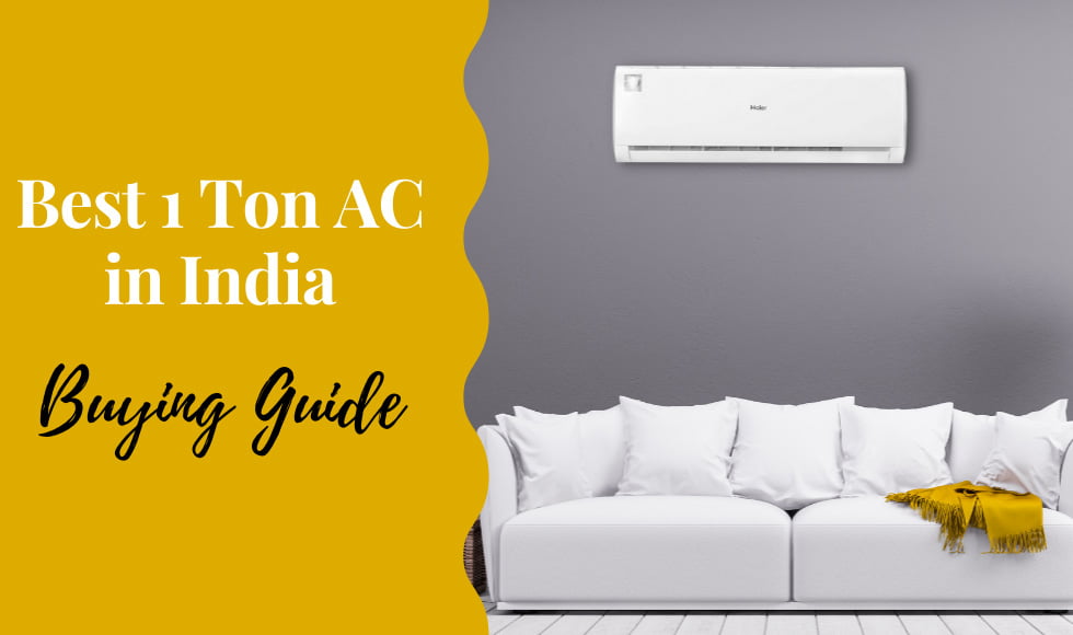 Best 1 Ton AC in India - Buying Guide
